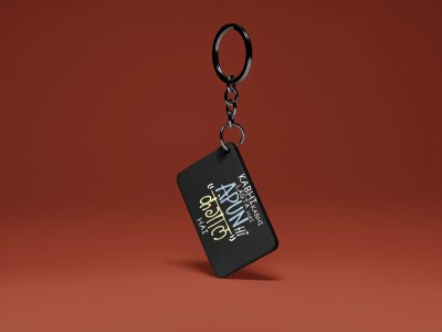 Kabhi Kabhi Lagta Hai Apun Hi Kajol Hai -Black - Designable Dialogues Keychain (Combo Set Of 2)