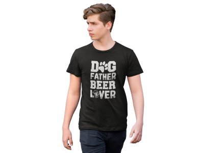 Dog father beer lover - printed stylish Black cotton tshirt- tshirts for men