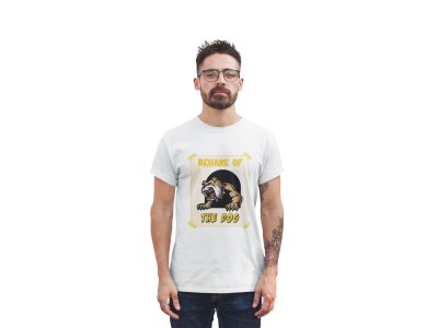 Beware of the dog - printed stylish White cotton tshirt- tshirts for men