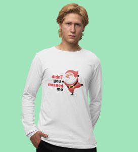 Santa Misses Me: Best DesignedFull Sleeve T-shirt: great Gift For Secret Santa