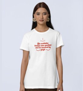 Do Meditation White Round Neck Cotton Half Sleeved Women T-Shirt with Printed Graphics